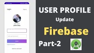 User Profile In Firebase | Part-2 | Updating Picture And  Data In Firebase | Code The World