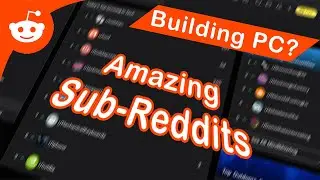 These Subreddits will blow you up looking their COMMUNITY! || Building PC (Gaming)