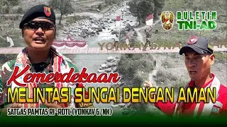 Kemerdekaan Melintasi Sungai dengan Aman | BULETIN TNI AD