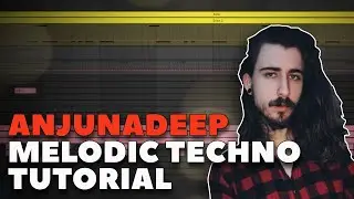HOW TO MAKE MELODIC TECHNO LIKE ANJUNADEEP | MUSIC PRODUCTION FOR BEGINNERS 2021