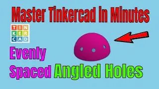 A Tinkercad Half Sphere with holes in 5 Minutes! Thanks Brian