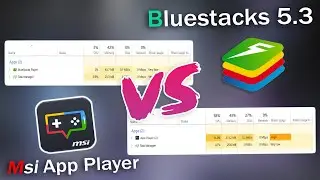Bluestacks 5.3 vs Msi app player😎.