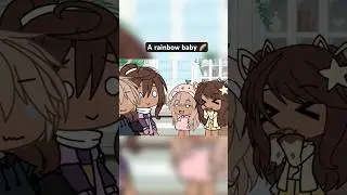 A Rainbow Baby 🌈 Gacha Club / Life