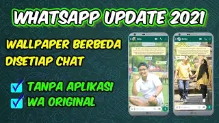 Cara Mengganti Wallpaper Whatsapp Yang Berbeda di Setiap Chat