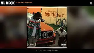 VL Deck - Rocking Glaciers (Official Audio)