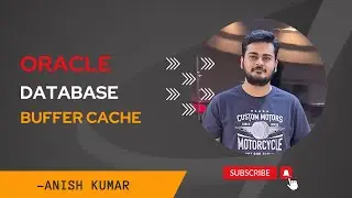 Oracle Database Buffer Cache Explained.