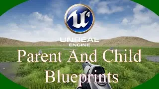 DPTV UE4 Blueprints Tutorial 25 (Parent And Child Blueprints)
