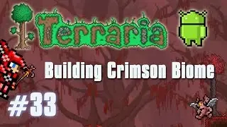 Terraria Android Edition Let's Play - Artificial Crimson Biome [33]