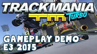 Trackmania Turbo - GAMEPLAY DEMO E3 2015