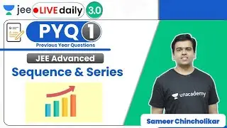 JEE: Sequences & Series PYQ - 1 | JEE Advanced | Unacademy JEE | JEE Maths | Sameer Chincholikar