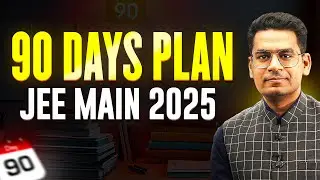 JEE Main 2025 - 90 Days Plan | Focus on These Chapters for 99+ Percentile | MathonGo | Anup sir
