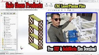 How to Design Sheetmetal Products on SolidWorks for CNC Plasma/Laser Cutting Machine to Earn Money