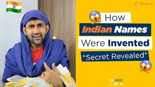 How INDIAN names were INVENTED! *Secret Revealed* 😱YT 