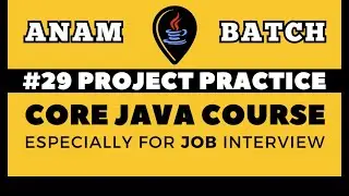 Core Java Tutorial for Beginners | Project Practice | Lecture-29 | JAVA FULL STACK COURSE DAY-29