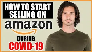 How to Start Selling On Amazon During Covid-19