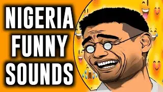 Nigeria funny sounds || nigeria comedy sound effects no copyright || meme sounds