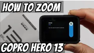 How to Zoom In and Out on GoPro Hero 13
