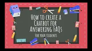 How to create FAQ Chatbots for Students