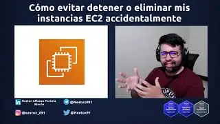 Cómo evitar detener o eliminar accidentalmente una instancia EC2 en AWS | Vídeo 12 