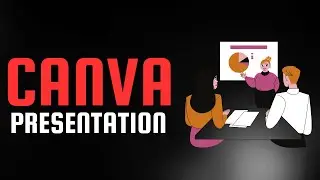 Creating Amazing Presentations in Canva