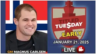 🔴 Magnus Carlsen | Titled Tuesday Early | January 21, 2024 | chesscom