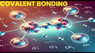 Covalent Bonding: The Key to Chemical Structures #covalentbonding #chemicalbonding #chemistry