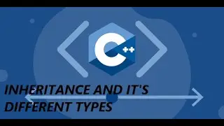 Inheritance and it's different types in C++ || Lecture # 36