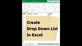 Quickly Create drop down list in Excel