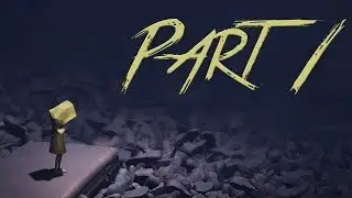 Little Nightmares Walkthrough Gameplay - Part 1 (PC)