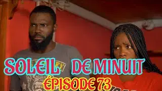 Soleil De Minuit ÉPISODE 73 | NOUVO FEYTON HAITIEN 2024