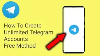 How To Create Unlimited Telegram Accounts / Unlimited Telegram Accounts create
