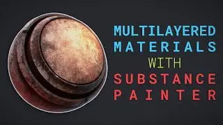 Create Organic Multi-Layered Materials with Substance Painter