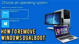 Remove Dual Boot Windows 10 from Windows 11 2021 Guide