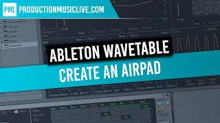 Ableton Live 10: Air Pad with Wavetable (4K Sound Design)