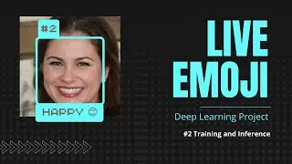 Live Emoji | #2 Training and Inference | deep learning | ml project python