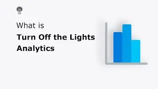 🔵What is the Turn Off the Lights Analytics?