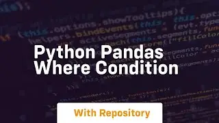 python pandas where condition