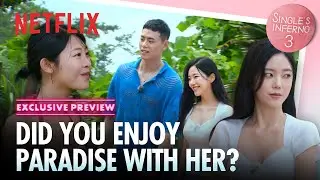 [EXCLUSIVE PREVIEW] All past couples reunite on one island | Single's Inferno 3 | Netflix [ENG]