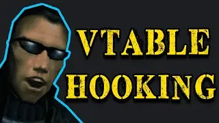 vTables for Game Hacking & VMT Hooking