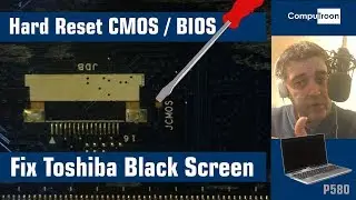 Short Out Hard Reset For BIOS / CMOS  Toshiba P580 Fix Black Screen