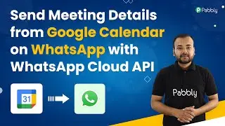 Send Meeting Details from Google Calendar on WhatsApp with WhatsApp Cloud API