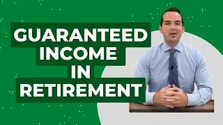 Guaranteed Income in Retirement