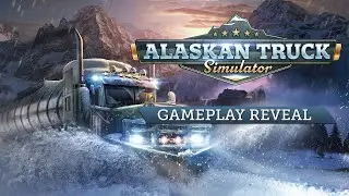 ДАЛЬНОБОЙ ПО АЛЯСКЕ. ТРЕЙЛЕР ИГРЫ Alaskan Truck Simulator Gameplay Trailer