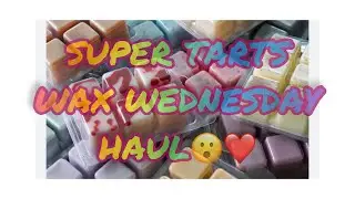 SUPER TARTS WAX WEDNESDAY HAUL BAM BAGS GALORE!!! #waxmelts #vendorwax #smellgoods