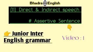 DIRECT & INDIRECT speech _ Jr.Inter Grammar _ Bhadra English