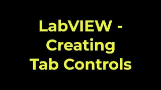 LabVIEW  - Creating Tab Controls