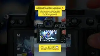 nikon z5 ver. 1.40 after update 😱 | video eye focus enable 😱 🔥⚡️ 