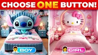 Choose One Button! BOY 🧑💙 vs GIRL 💗👧 Edition| #boysvsgirls #chooseonebutton #Quiz Land