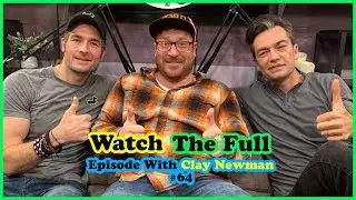 EP. 64 Clay Newman. Comedian