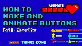 Aseprite Tutorial/How to make and animate buttons/Part II: Element Bar. Barra de Elementos/PixelArt